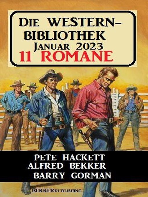 Title details for Die Western Bibliothek Januar 2023 by Alfred Bekker - Available
